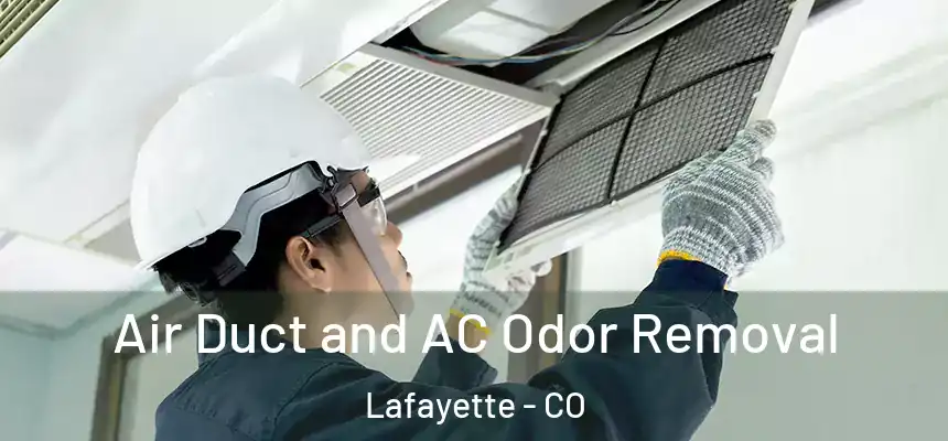  Air Duct and AC Odor Removal Lafayette - CO