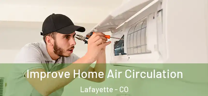  Improve Home Air Circulation Lafayette - CO